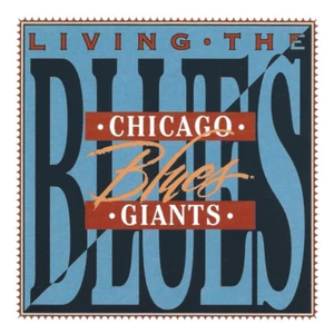 Living the Blues Chicago Blues Giants - Picture 1 of 2