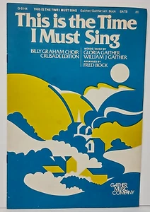 This Is The Time I Must Sing Sheet Music Billy Graham Choir Crusade Edition 1978 - Picture 1 of 4