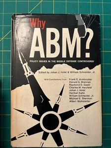 Why ABM: Policy Issues In Missile Defense Controversy - Picture 1 of 3