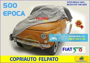 COPRIAUTO TELO per vecchia FIAT 500 EPOCA F/L/R dal 1957 IMPERMEABILE FELPATO - Foto 1 di 4