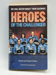 HEROES OF THE CHALLENGER - Daniel & Susan Cohen - 1986 SPACE SHUTTLE DISASTER - Picture 1 of 8