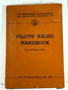 PILOT'S RADIO HANDBOOK (MARCH 1954) C. A. A. TECHNICAL MANUAL 102 - Imagen 1 de 1