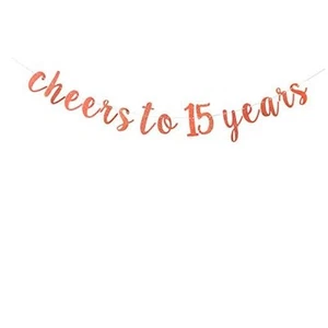 Rose Gold Glitter Cheers to 15 Years Banner, Happy 15th Birthday Bunting - Picture 1 of 7