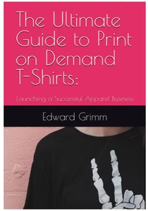 Der ultimative Leitfaden für Print-on-Demand-T-Shirts:: Einführung einer erfolgreichen Kleidung - Bild 1 von 4
