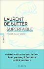 Superfaible: Penser Au Xxie Siècle Von Sutter, Laur... | Buch | Zustand Sehr Gut