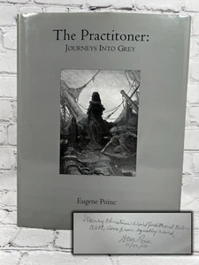The Practitioner Journeys Into Grey By Eugene Poinc [Signed · 1st Ed. · 2000] - Imagen 1 de 14
