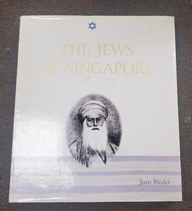 THE JEWS OF SINGAPORE - Joan Bieder - rare large 2007 hc with dj - good - Picture 1 of 4