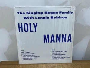 The Singing Hogan Family w/ Lonnie Robison HOLY MANNA Vinyl 12” Gospel Xian RARE - Picture 1 of 20
