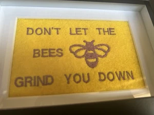 Don’t Let The Bees Get You Down Embroidered Picture - Picture 1 of 3