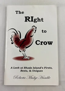 The RIght to Crow : A Look at Rhode Island's Firsts, Bests, and Uniques, Signed - Picture 1 of 8