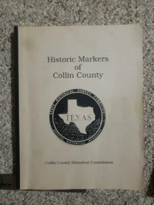 HISTORICAL MARKERS OF COLLIN COUNTY TEXAS BINDED PAPERBACK - Picture 1 of 7