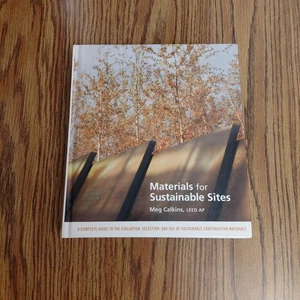 Materials for Sustainable Sites: A Complete Guide to the Evaluation, Selecti... - Picture 1 of 3