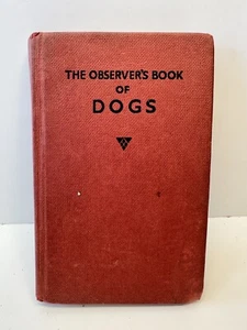 THE OBSERVER’S BOOK OF DOGS 1957 ED. BREEDS PETS HANDBOOK VTG - Picture 1 of 11