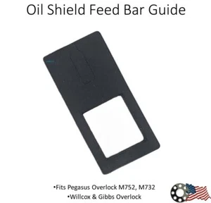 New Oil Shield Feed Bar Guide Pegasus Overlock M700 - Picture 1 of 2