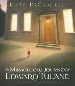 The Miraculous Journey of Edward Tulane , Hardcover , DiCamillo, Kate