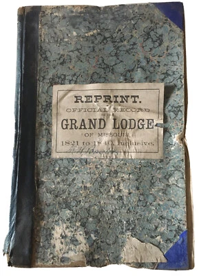 AS IS ANTIQUE WEATHERED 1877- The Grand Lodge Missouri 1821-40 FREEMASONS MASONS - Image 1 of 4