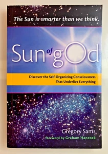 Sun of God - Consciousness and the Self-Organizing Force by Gregory Sams *New* - Picture 1 of 4