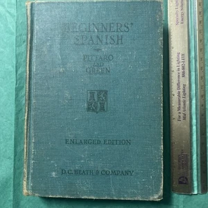 1932 BEGINNERS' SPANISH: Pittaro and Green Enlarged Edition HC - D.C.Heath & Co - Picture 1 of 7