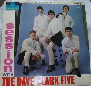 DAVE CLARK FIVE   SESSION WITH THE DAVE CLARK FIVE  VINYL LP Columbia 33SX 1598 - Picture 1 of 1