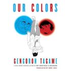 Our Colors - Hardcover NEW Tagame, Gengoro 06/09/2023