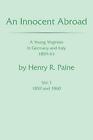 An Innocent Abroad: A Young Virginian in Germany and Italy 1859-61 Volume I<|