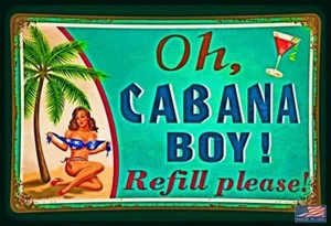 ¡OH, CABAÑA BOY! LETRERO DE METAL 8"X12" LUAU HAPPY HOUR TIKI BAR PISCINA PLAYA ELLA SHED - Imagen 1 de 3
