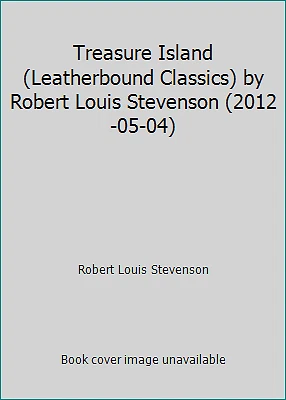 Treasure Island (Leatherbound Classics) by Robert Louis Stevenson (2012-05-04) - Image 1 of 1