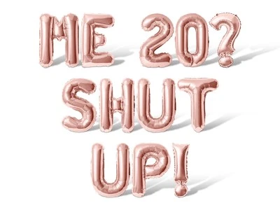 ME 20? SHUT UP! Letter & Number Balloon Banner - 20th Birthday Party Decorations - Image 1 of 4