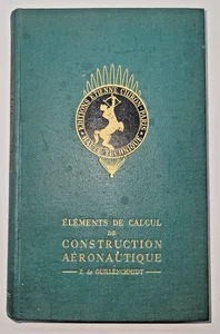 ELEMENTS DE CALCUL DE CONSTRUCTION AERONAUTIQUE P de Guillenchmidt 1950 Chiron - Picture 1 of 5