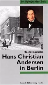 Heinz Barüske - Hans Christian Andersen In Berlin #B2050744 - Bild 1 von 1