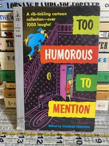 Too Humorous To Mention Charles Preston Cartoons Mass Market 1958 - Picture 1 of 9