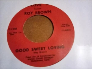 ROY BROWN on LOVE 45rpm Good Sweet Loving - Picture 1 of 1