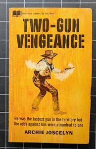 Two-Gun Vengeance Archie Joscelyn 1966 Vintage Paperback Pulp Western Fiction - Imagen 1 de 3
