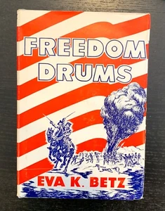 EVA K. BETZ - VICTORY DRUMS & FREEDOM DRUMS - TWO BOOKS - 1966 - HB W/DJ. - Picture 1 of 22