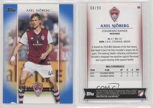 2017 Topps MLS Blue /99 Axel Sjoberg #85 Rookie RC