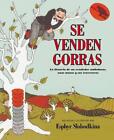 Se Venden Gorras: Caps for Sale (Spanish Edition) by Esphyr Slobodkina (Spanish)