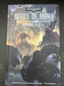Lords of Mars (Warhammer 40,000 Novels) - Hardcover By McNeill, Graham - GOOD FS - Foto 1 di 8