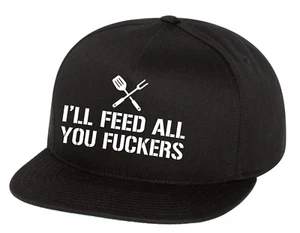 I'll Feed All You F---s Sombrero de Cocina Snapback Barbacoa Chef Regalo para Hombres, Mujeres,  - Imagen 1 de 3