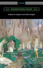 Rainer Maria Rilke Sonnets to Orpheus and Duino Elegies (Paperback)