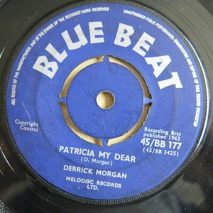DERRICK MORGAN Patricia My Dear / The Girl I Left Behind UK 7" Blue Beat 1963 - Picture 1 of 2