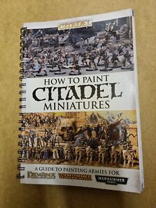 Warhammer How To Paint Citadel Miniatures 2014 Good Condition Hard Back Book