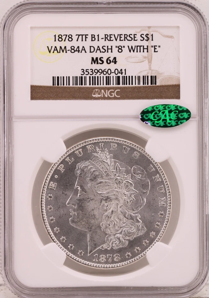 1878 7TF B1 Reverse $1 NGC MS 64 VAM- 84A "Dash 8 With E" CAC - Image 1 of 4
