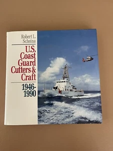 Robert L Scheina / U.S COAST GUARD CUTTERS AND CRAFT 1946-1990 1st Edition - Picture 1 of 14