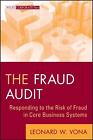 The Fraud Audit: Responding To The Risk Of Fraud In Core Business Systems By Leo