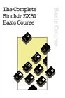 The Complete Sinclair ZX81 Basic Course 9781837910243 - Free Tracked Delivery