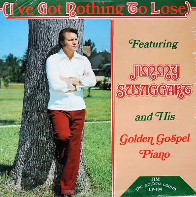 NEW SEALED! JIMMY SWAGGART LP I'VE GOT NOTHING TO LOOSE 1972 VINYL RECORD LP-104 - Image 1 of 3