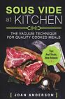 Sous Vide at Kitchen: The vacuum Technique for quality cooked Meals, tips a...