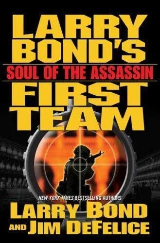 Soul of the Assassin by Jim DeFelice and Larry Bond (2008, Hardcover)