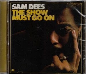 The Show Must Go On by Sam Dees (CD, 2013, Real Gone) Bonus Tracks SEALED NEW - Imagen 1 de 2