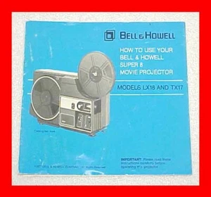 Bell & Howell LX18 And TX17 Super 8 Movie Film Projector Manual Booklet Free S&H - Picture 1 of 2